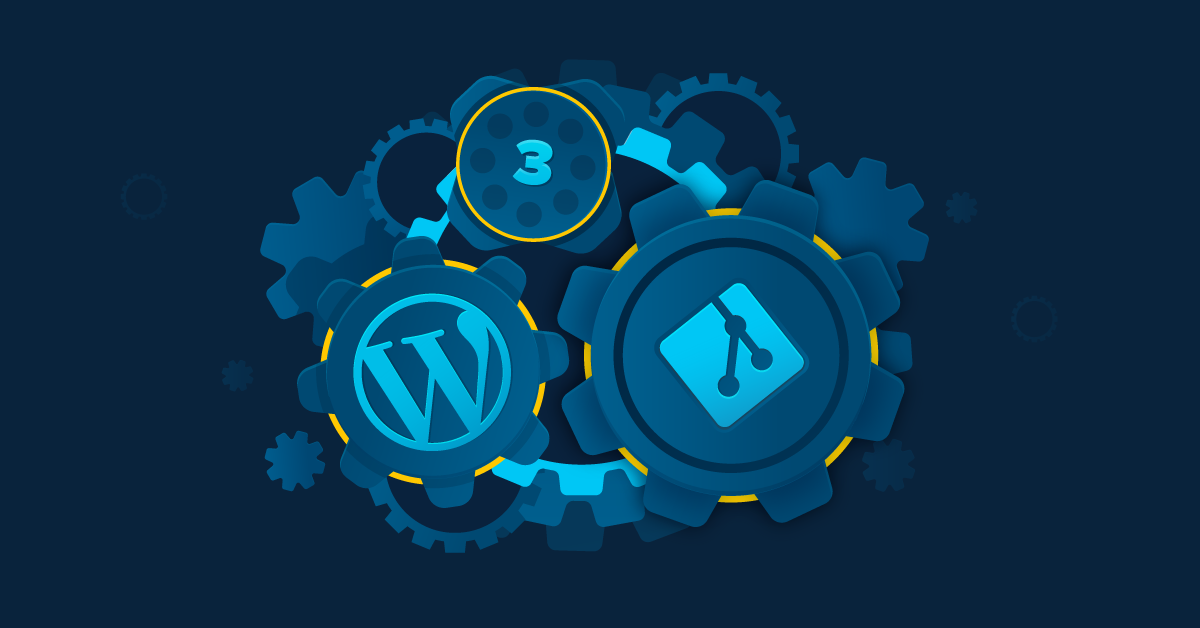 Using Git with WordPress — Part 3 | Tower Blog