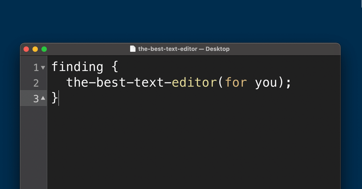 Finding The Best Text Editor... For You! | Tower Blog