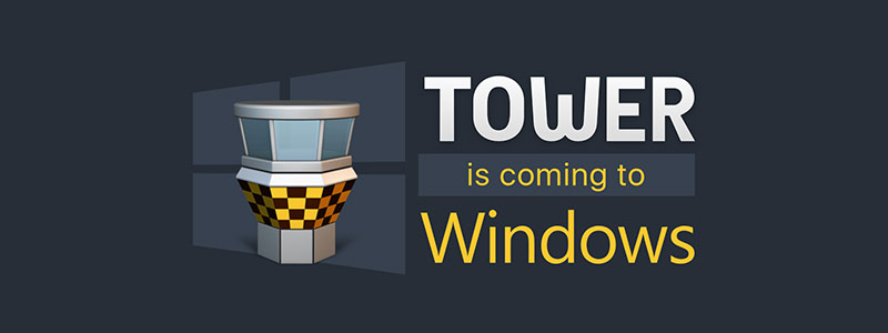 Now in Beta: Tower for Windows is Coming